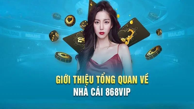 Giới thiệu 868Vip dành cho người mới