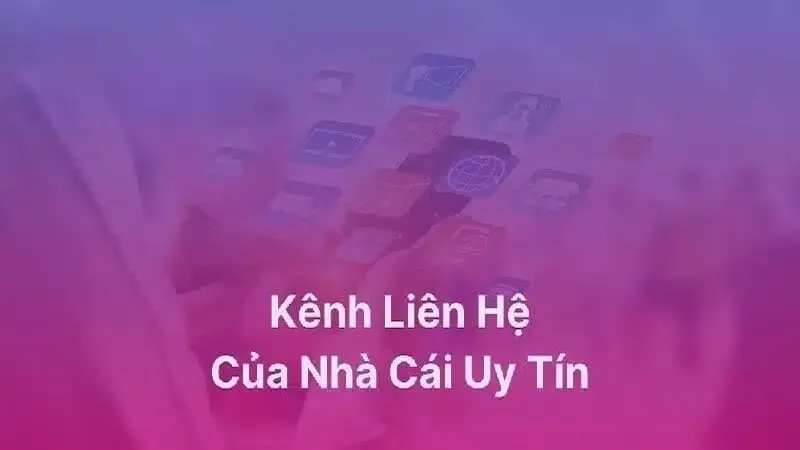 Các kênh liên hệ 868Vip được nhiều người sử dụng